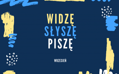 Widzę, słyszę, piszę – wrzesień