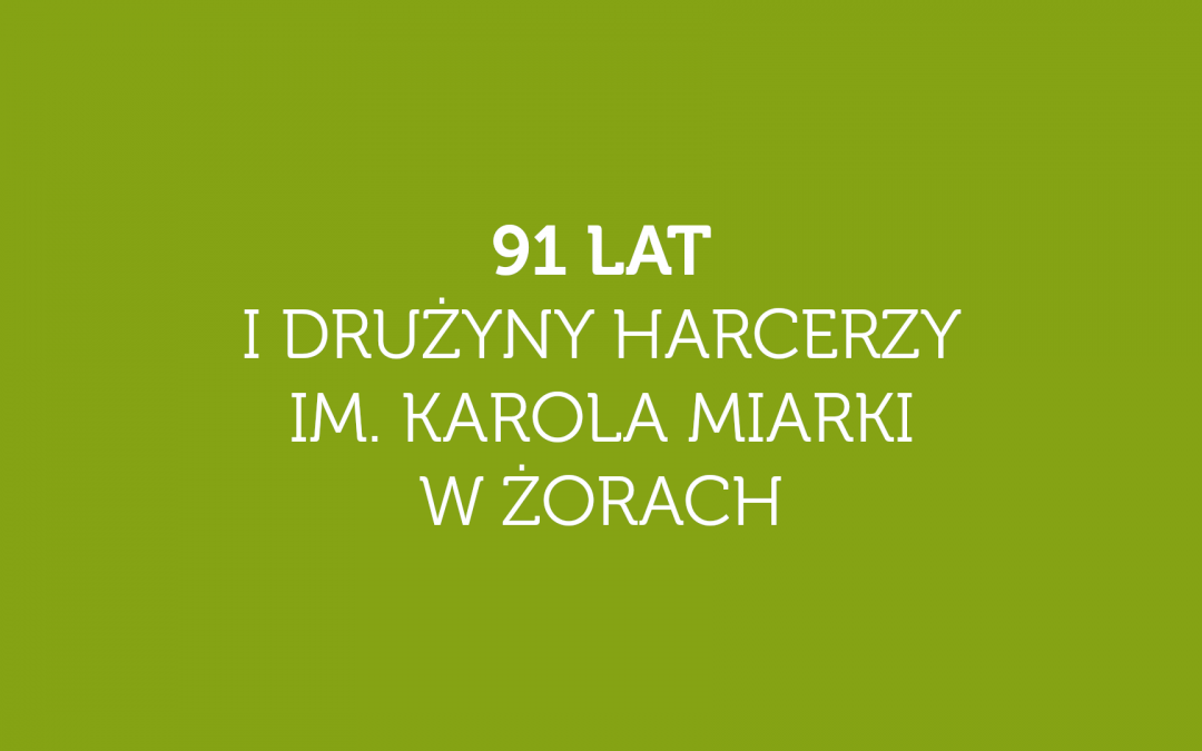 13.01.2022 – 91 rocznica powstania pierwszej drużyny harcerskiej w Żorach!